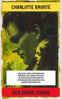 Der Grüne Zwerg - Charlotte Bronte - E-Book