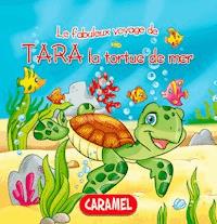 Tara la tortue de mer - Monica Pierazzi Mitri - E-Book