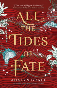 All the Tides of Fate - Adalyn Grace - E-Book