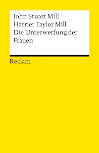 Die Unterwerfung der Frauen - John Stuart Mill - E-Book