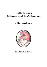 Kalle-Nisses Träume und Erzählungen - Dezember - - Larissa Tjärnväg - E-Book