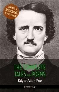 Edgar Allan Poe: The Complete Tales and Poems + A Biography of the Author - Edgar Allan Poe - E-Book