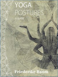 Yoga postures - Friederike Baum - E-Book