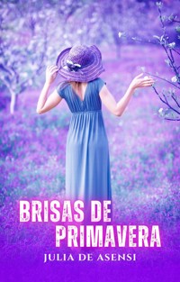 Brisas de Primavera - Julia De Asensi - E-Book