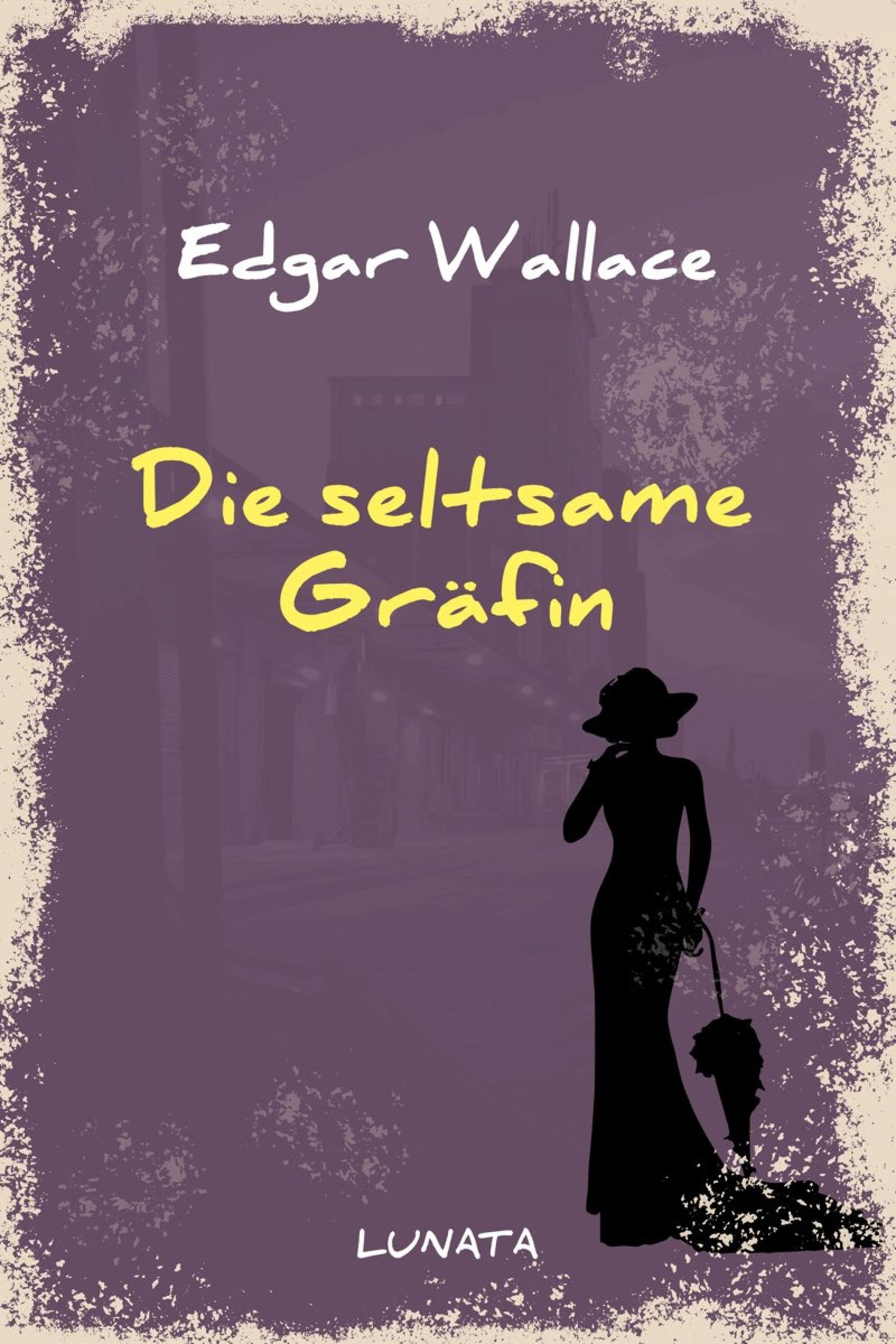 Die seltsame Gräfin - Edgar Wallace - E-Book