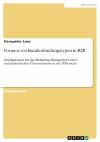 Formen von Kundenbindungstypen in B2B - Hanspeter Lenz - E-Book