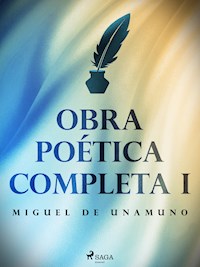 Obra poética completa I - Miguel de Unamuno - E-Book