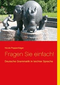 Fragen Sie einfach! - Nicole Poppenhäger - E-Book