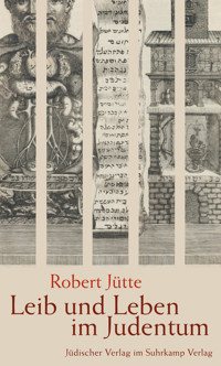 Leib und Leben im Judentum - Robert Jütte - E-Book
