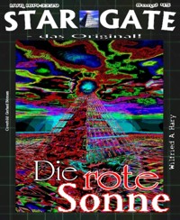 STAR GATE 045: Die rote Sonne - Wilfried A. Hary - E-Book