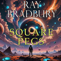 Square pegs - Ray Bradbury - Hörbuch