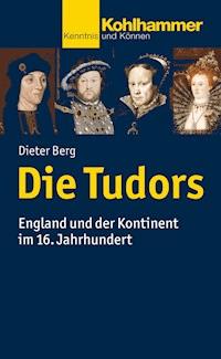 Die Tudors - Dieter Berg - E-Book