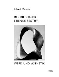 Der Bildhauer Etienne Béothy - Alfred Meurer - E-Book