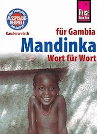 Mandinka - Wort für Wort (für Gambia): Kauderwelsch-Sprachführer von Reise Know-How - Karin Knick - E-Book