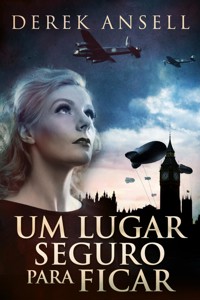 Um Lugar Seguro Para Ficar - Derek Ansell - E-Book