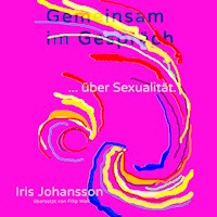 Gemeinsam im Gespräch ... über Sexualität. - Iris Johansson - Hörbuch