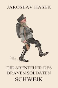 Die Abenteuer des braven Soldaten Schwejk - Jaroslav Hasek - E-Book + Hörbuch