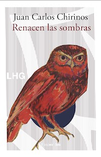 Renacen las sombras - Juan Carlos Chirinos - E-Book