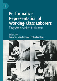 Performative Representation of Working-Class Laborers -  - E-Book
