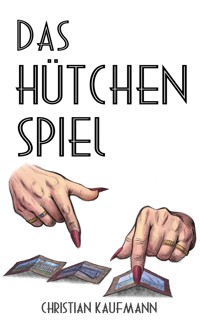 Das Hütchenspiel - Christian Kaufmann - E-Book
