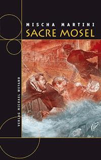 SACRE MOSEL - Mischa Martini - E-Book