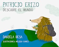 Patricio Erizo descubre el mundo - Daniela Besa - E-Book