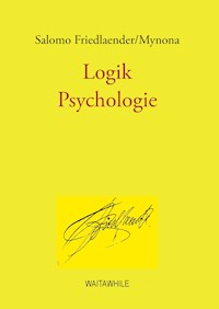 Logik / Psychologie - Salomo Friedlaender/Mynona - E-Book