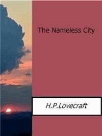 The Nameless City - H. P. Lovecraft - E-Book