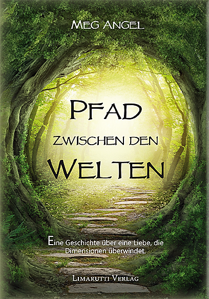 Pfad zwischen den Welten - Meg Angel - E-Book