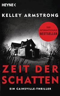 Cainsville – Zeit der Schatten - Kelley Armstrong - E-Book