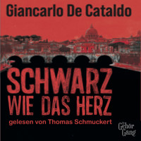 Schwarz wie das Herz - Giancarlo de Cataldo - Hörbuch