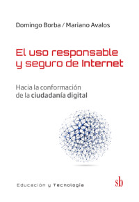 El uso responsable y seguro de Internet - Domingo Borba - E-Book