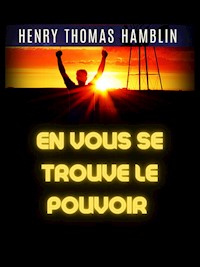 En Vous se trouve le Pouvoir (Traduit) - Henry Thomas Hamblin - E-Book