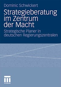 Strategieberatung im Zentrum der Macht - Dominic R. Schwickert - E-Book