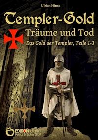 Templer-Gold. Träume und Tod - Ulrich Hinse - E-Book