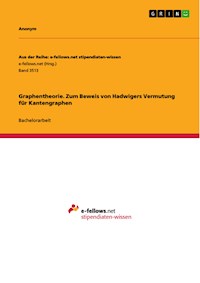 Graphentheorie. Zum Beweis von Hadwigers Vermutung für Kantengraphen -  - E-Book
