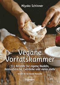 Vegane Vorratskammer - Miyoko Schinner - E-Book