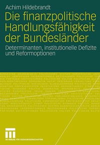 Die finanzpolitische Handlungsfähigkeit der Bundesländer - Achim Hildebrandt - E-Book