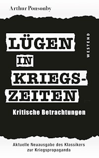 Lügen in Kriegszeiten - Arthur Ponsonby - E-Book