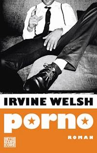 Porno - Irvine Welsh - E-Book