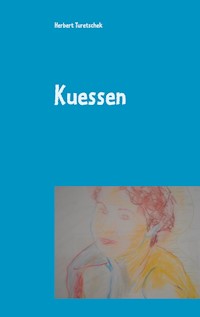 Kuessen - Herbert Turetschek - E-Book