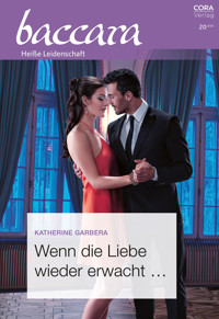 Wenn die Liebe wieder erwacht … - Katherine Garbera - E-Book
