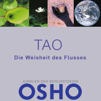 TAO - Die Weisheit des Flusses - OSHO - Hörbuch