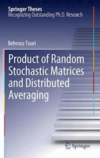 Product of Random Stochastic Matrices and Distributed Averaging - Behrouz Touri - E-Book