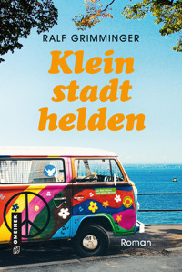 Kleinstadthelden - Ralf Grimminger - E-Book