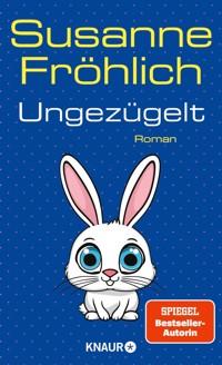 Ungezügelt - Susanne Fröhlich - E-Book
