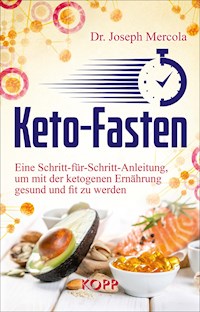 Keto-Fasten - Joseph Mercola - E-Book