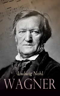 Wagner - Ludwig Nohl - E-Book