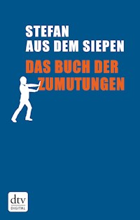 Das Buch der Zumutungen - Stefan aus dem Siepen - E-Book