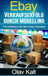 Ebay-Verkaufserfolg durch Modelling - Olav Kalt - E-Book